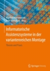 Image for Informatorische Assistenzsysteme in Der Variantenreichen Montage: Theorie Und Praxis