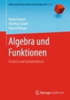 Image for Algebra und Funktionen : Fachlich und fachdidaktisch