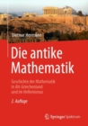 Image for Die Antike Mathematik: Geschichte Der Mathematik in Alt-Griechenland Und Im Hellenismus