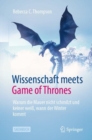 Image for Wissenschaft Meets Game of Thrones: Warum Die Mauer Nicht Schmilzt Und Keiner Wei, Wann Der Winter Kommt
