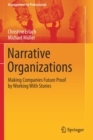 Image for Narrative Organizations : Making Companies Future Proof by Working With Stories