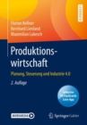 Image for Produktionswirtschaft : Planung, Steuerung und Industrie 4.0