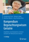 Image for Kompendium Begutachtungswissen Geriatrie: Empfohlen Vom Kompetenz-Centrum Geriatrie Der Medizinischen Dienste