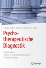 Image for Psychotherapeutische Diagnostik: Kompendium Fur Alle in Osterreich Anerkannten Therapieverfahren