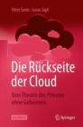 Image for Die Rückseite Der Cloud: Eine Theorie Des Privaten Ohne Geheimnis