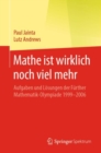Image for Mathe Ist Wirklich Noch Viel Mehr: Aufgaben Und Lösungen Der Fürther Mathematik-Olympiade 1999-2006