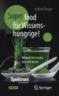 Image for Super-Food fur Wissenshungrige! : Warum wir essen, was wir essen