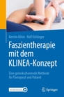 Image for Faszientherapie mit dem KLINEA-Konzept : Eine gelenkschonende Methode fur Therapeut und Patient