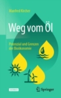 Image for Weg vom Ol : Potenzial und Grenzen der Biookonomie