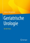 Image for Geriatrische Urologie: Für Die Praxis
