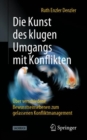 Image for Die Kunst Des Klugen Umgangs Mit Konflikten: Über Verschiedene Bewusstseinsebenen Zum Gelassenen Konfliktmanagement