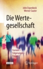 Image for Die Wertegesellschaft : Formen -  Folgerungen - Fragen