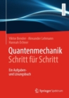 Image for Quantenmechanik Schritt Fur Schritt: Ein Aufgaben- Und Losungsbuch