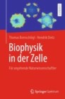 Image for Biophysik in Der Zelle: Fur Angehende Naturwissenschaftler
