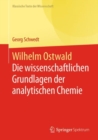 Image for Wilhelm Ostwald: Die Wissenschaftlichen Grundlagen Der Analytischen Chemie
