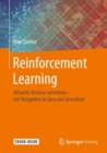 Image for Reinforcement Learning : Aktuelle Ansatze verstehen - mit Beispielen in Java und Greenfoot