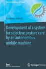 Image for Development of a system for selective pasture care by an autonomous mobile machine