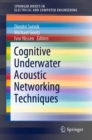 Image for Cognitive Underwater Acoustic Networking Techniques