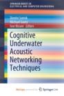 Image for Cognitive Underwater Acoustic Networking Techniques