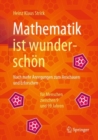 Image for Mathematik Ist Wunderschon: Noch Mehr Anregungen Zum Anschauen Und Erforschen Fur Menschen Zwischen 9 Und 99 Jahren