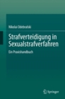 Image for Strafverteidigung in Sexualstrafverfahren : Ein Praxishandbuch