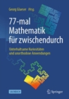 Image for 77-mal Mathematik fur zwischendurch : Unterhaltsame Kuriositaten und unorthodoxe Anwendungen
