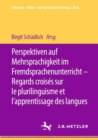 Image for Perspektiven Auf Mehrsprachigkeit Im Fremdsprachenunterricht - Regards Croisés Sur Le Plurilinguisme Et L&#39;apprentissage Des Langues