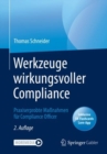 Image for Werkzeuge Wirkungsvoller Compliance: Praxiserprobte Manahmen Für Compliance Officer