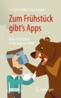 Image for Zum Fruhstuck Gibt&#39;s Apps: Mehr Durchblick in Der Digitalen Welt