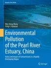 Image for Environmental Pollution of the Pearl River Estuary, China : Status and Impact of Contaminants in a Rapidly Developing Region