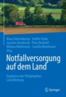 Image for Notfallversorgung Auf Dem Land: Ergebnisse Des Pilotprojektes Land|Rettung