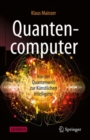 Image for Quantencomputer: Von der Quantenwelt zur Kunstlichen Intelligenz