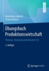 Image for Ubungsbuch Produktionswirtschaft: Planung, Steuerung Und Industrie 4.0