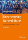 Image for Understanding Network Hacks : Attack and Defense with Python 3