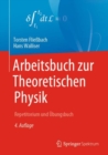 Image for Arbeitsbuch Zur Theoretischen Physik: Repetitorium Und Ubungsbuch