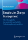 Image for Emotionales Change Management: Wie Fuhrungskrafte Ihre Personliche Und Fachliche Veranderungskompetenz Starken