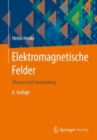 Image for Elektromagnetische Felder : Theorie und Anwendung