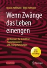 Image for Wenn Zwange Das Leben Einengen: Der Klassiker Fur Betroffene - Zwangsgedanken Und Zwangshandlungen