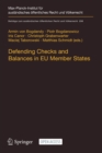 Image for Defending Checks and Balances in EU Member States : Taking Stock of Europe&#39;s Actions