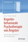 Image for Kognitiv-behaviorale Psychotherapie von Angsten : Kurztherapie mit Hypnose  - die Praxisanleitung