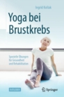 Image for Yoga Bei Brustkrebs: Spezielle Übungen Für Gesundheit Und Rehabilitation