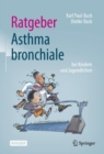 Image for Ratgeber Asthma bronchiale bei Kindern und Jugendlichen
