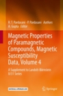 Image for Magnetic Properties of Paramagnetic Compounds, Magnetic Susceptibility Data, Volume 4: A Supplement to Landolt-Bornstein II/31 Series