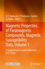 Image for Magnetic Properties of Paramagnetic Compounds, Magnetic Susceptibility Data, Volume 1 : A Supplement to Landolt-Bornstein II/31 Series