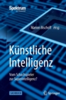 Image for Kunstliche Intelligenz : Vom Schachspieler zur Superintelligenz?