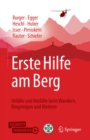 Image for Erste Hilfe Am Berg: Unfalle Und Notfalle Beim Wandern, Bergsteigen Und Klettern