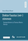 Image for Doktor Faustus (Ver-)Stimmen: Kompositionen Zu Thomas Manns Roman