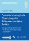 Image for Semantisch-konzeptuelle Vernetzungen im bilingualen mentalen Lexikon