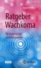 Image for Ratgeber Wachkoma: Fur Angehorige Und Betreuende