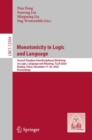 Image for Monotonicity in Logic and Language: Second Tsinghua Interdisciplinary Workshop on Logic, Language and Meaning, TLLM 2020, Beijing, China, December 17-20, 2020, Proceedings